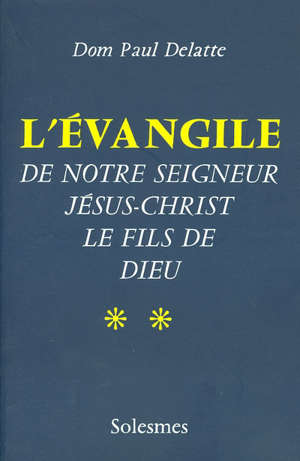L'évangile de NSJC T2 - Paul (1848-1937) Delatte