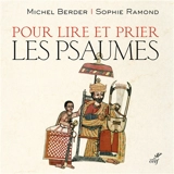 Pour lire et prier les psaumes - Michel Berder