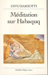 Méditation sur Habaquq - Divo Barsotti
