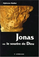 Jonas ou Le sourire de Dieu - Alphonse Maillot