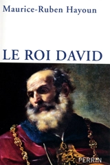 Le roi David - Maurice-Ruben Hayoun