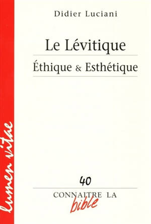 Le Lévitique : éthique & esthétique - Didier Luciani