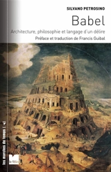 Babel : architecture, philosophie et langage d'un délire - Silvano Petrosino