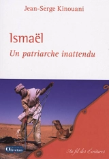 Ismaël, un patriarche inattendu - Jean-Serge Kinouani