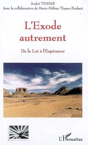 L'Exode autrement : de la loi à l'espérance - André Thayse