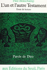 L'Un et l'autre Testament : essai de lecture - Paul Beauchamp