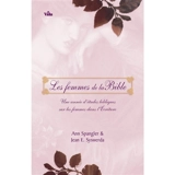 Les femmes de la Bible : une année d'études bibliques sur les femmes dans l'Ecriture - Ann Spangler
