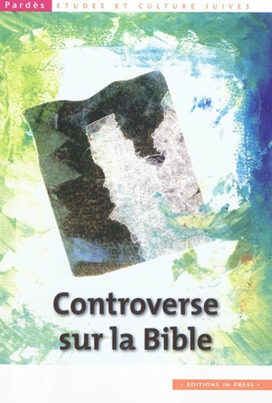 Pardès, n° 50. Controverse sur la Bible
