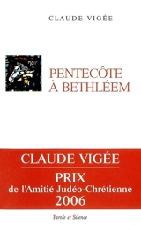 Pentecôte à Bethléem : choix d'essais 1960-1987 - Claude Vigée