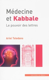 Médecine et Kabbale : le pouvoir des lettres - Ariel Toledano