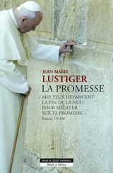 La promesse : "mes yeux ont devancé la fin de la nuit pour méditer sur ta promesse" (Psaume 119, 148) - Jean-Marie Lustiger