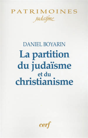 La partition du judaïsme et du christianisme - Daniel Boyarin