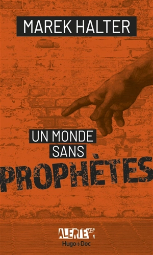 Un monde sans prophètes - Marek Halter