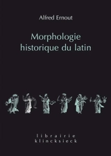 Morphologie historique du latin - Alfred Ernout