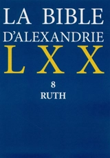 La Bible d'Alexandrie. Vol. 8. Ruth