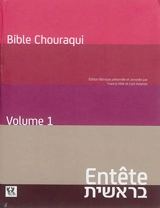 Bible Chouraqui. Tora. Vol. 1. Entête : Genèse