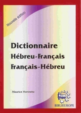 Dictionnaire hébreu-français, français-hébreu - Maurice Horowitz