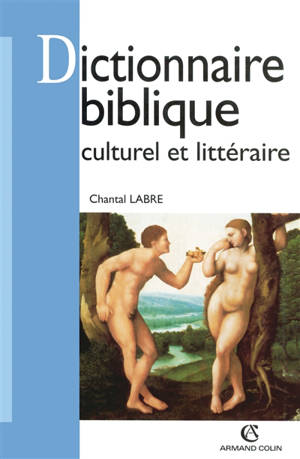 Dictionnaire biblique culturel et littéraire - Chantal Labre