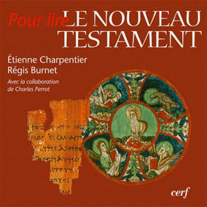 Pour lire le Nouveau Testament - Etienne Charpentier