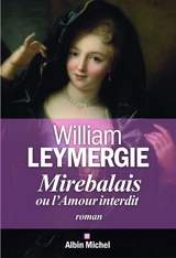 Mirebalais ou L'amour interdit - William Leymergie