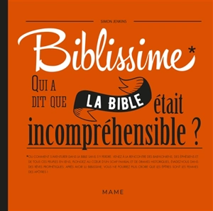 Biblissime : qui a dit que la Bible était incompréhensible ? - Simon Charles Jenkins