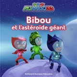Pyjamasques. Vol. 28. Bibou et l'astéroïde géant - Gustav Paulin