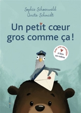 Un petit coeur gros comme ça ! - Sophie Schoenwald