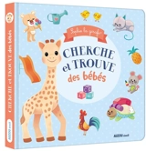 Sophie la girafe : cherche et trouve des bébés - Sophie Lhomelet
