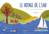 Le voyage de l'eau : l'histoire du cycle de l'eau - Marijo