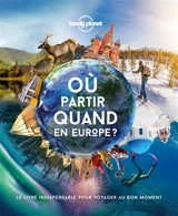 Où partir quand en Europe ? : le livre indispensable pour voyager au bon moment - Sarah Baxter