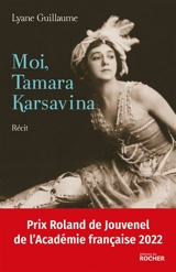 Moi, Tamara Karsavina : récit - Lyane Guillaume