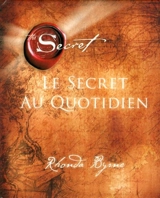 Le secret au quotidien - Byrne, Rhonda