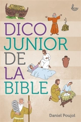 Dico junior de la Bible - Daniel Poujol
