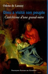 Dieu a visité son peuple : petit catéchisme d'une grand-mère - Odette de Lannoy
