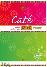 Caté Clic : terre : perso, enfant 8-11 ans - ASSOCIATION DIOCÉSAINE DE L'ENSEIGNEMENT RELIGIEUX (Carcassonne)
