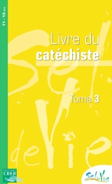 Sel de vie - 11/13 ans : Catéchiste