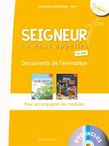 Seigneur, tu nous appelles, 7-8 ans : documents de l'animateur : pour accompagner les modules. Vol. 2. Document animateur, DVD inclus - Diffusion catéchistique