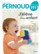 J'élève mon enfant - Laurence Pernoud