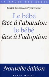 Le bébé face à l'abandon, le bébé face à l'adoption