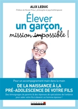 Elever un garçon, mission possible ! - Alix Leduc
