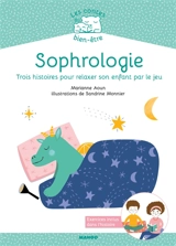 Sophrologie : trois histoires pour relaxer son enfant par le jeu - Marianne Aoun