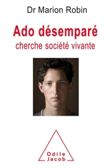 Ado désemparé cherche société vivante - Marion Robin