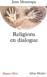 Religions en dialogue - Jean Mouttapa