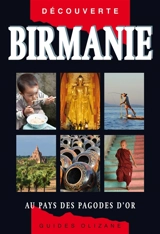 Birmanie : au pays des pagodes d'or - Michel Ferrer