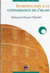 Introduction à la connaissance de l'islam - Mohammad Hossayn Tabâtabâ'î
