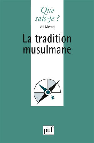 La tradition musulmane - Ali Mérad