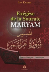 Exégèse de la sourate Maryam : Marie : arabe-français-phonétique - Omar Ibn Kathir