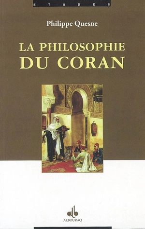 La philosophie du Coran - Philippe Quesne