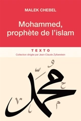 Mohammed, prophète de l'islam - Malek Chebel