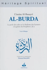 Al- Burda al-mubâraka : la perle des odes et le diadème des hymnes à la gloire du Prophète - Muhammad ibn Sa'îd al- Bûsîrî